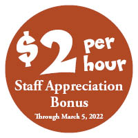$2 per hour Staff Appreciation Bonus