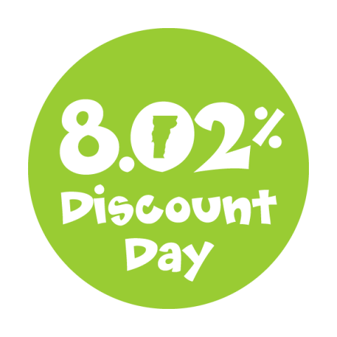 A light green circle with white letters inside reading "8.02% Discount Day." There is a green silhouette of the state of Vermont inside the 0 in 8.02.