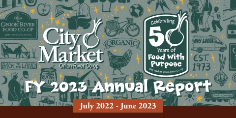 Cover slide for City Market, Onion River Co-op's annual report. It reads "FY 2023 Annual Report, July 2022 to June 2023"