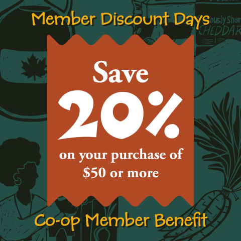 A dark green square with dark green illustrations of food serves as the background for the Member Discount Days logo. The logo consists of a rust red receipt with "Save 20% on your purchase of $50 or more" in white lettering. Above the logo are the words "Member Discount Days" in yellow and below are the words "Co-op Member Benefit" in yellow.