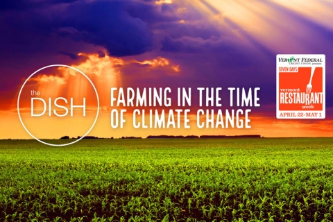 The Dish: Farming in the Time of Climate Change